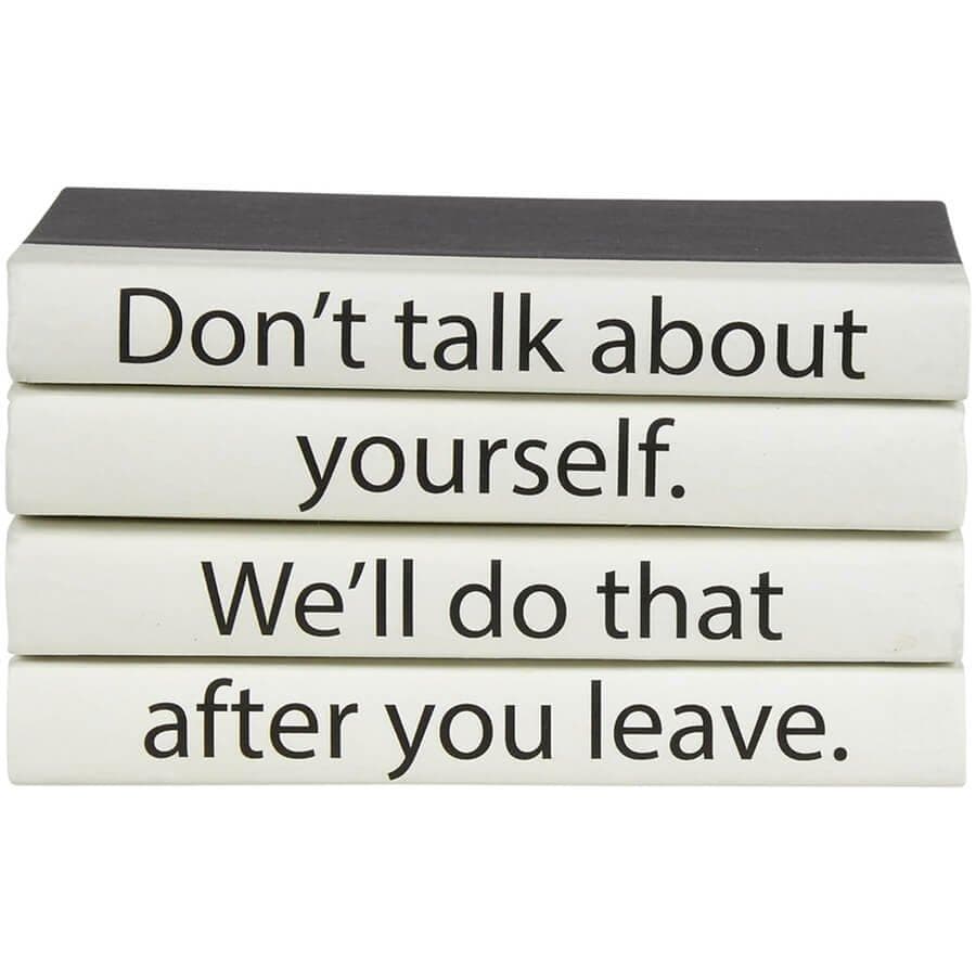 Stack of Books, Don't Talk About Yourself